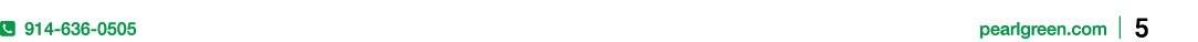  914 636 0505 pearlgreen.com | 5